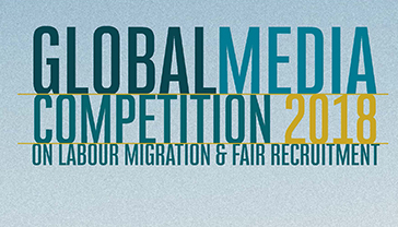 2018 Global Media Competition on Labour Migration and Fair Recruitment 